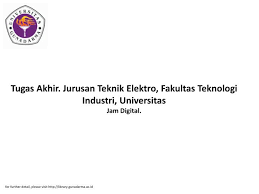 Rumusan masalah berdasarkan latar belakang yang dibuat yaitu sebagai berikut. Ppt Tugas Akhir Jurusan Teknik Elektro Fakultas Teknologi Industri Universitas Jam Digital Powerpoint Presentation Id 4297686