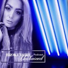 BrokenGirl Unchained Podcast