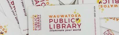 Can i come in and do the video verbal assessment at your offices? Library Cards Wauwatosa Public Library