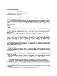 Vă prezentăm în continuare cele mai importante prevederi ale legii. Activitatea De Telemunca