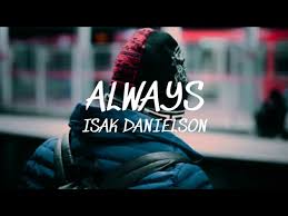 Please describe mistakes that you found in the chords as detailed as possible. Always Isak Danielson So Say We Ll Be Always Always Lyrics Youtube
