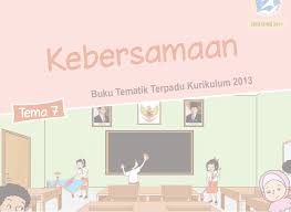 Bs Kelas 2 Tema 7 Kebersamaan K 13 Revisi Terbaru