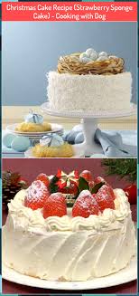Christmas Cake Recipe Strawberry Sponge Cake Cooking With Dog Cake Christmas Cooking Dog Recipe Strawberry Recipes Christmas Cake Recipes Cake Recipes