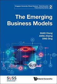 The Emerging Business Models Singapore University Of Social Sciences World Scientific Future Economy Paperback In 2020 Social Science Ebook Free Kindle Books