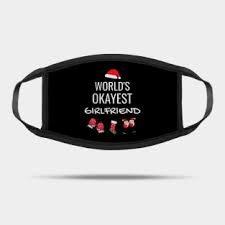 The holiday season is rapidly approaching and it is time to think about those christmas gifts for girlfriend. Girlfriend Christmas Gifts Masks Teepublic