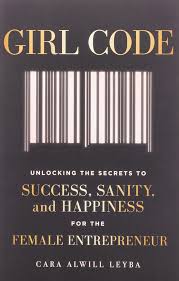 Find out which are the best coaching institutes for upcet among various coaching centers in india. Girl Code Unlocking The Secrets To Success Sanity And Happiness For The Female Entrepreneur Alwill Leyba Cara 9780525533085 Books Amazon Ca