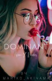 Dominant【Gene X Reader】[ Completed ]