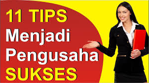Cara Menjadi Pengusaha Sukses Dengan 11 Tips Menjadi Pengusaha Sukses Youtube Ketut krisna wijaya 6:44 am on sep 16, 2015. cara menjadi pengusaha sukses dengan 11 tips menjadi pengusaha sukses