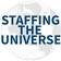 Staffing the Universe