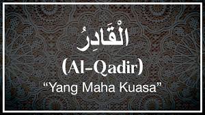 Maybe you would like to learn more about one of these? Arti Al Qadir Arab Dalil Dan Makna Freedomnesia