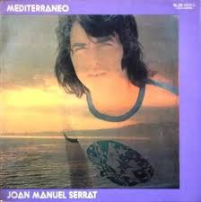 Mediterraneo By Joan Manuel Serrat Album Odeon Slds 2202 L Reviews Ratings Credits Song List Rate Your Music