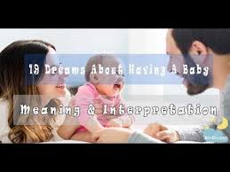125 Dreams About Having A Baby Meaning Interpretation Having A Baby Interpretation Dream Meanings