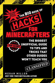Read minecraft education edition pc game, apk, strategy, tips, cheats guide unofficial by josh abbott available from rakuten kobo. Amazon Com The Big Book Of Hacks For Minecrafters The Biggest Unofficial Guide To Tips And Tricks That Other Guides Won T Teach You 9781634502115 Miller Megan Books
