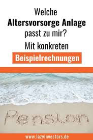 Der Grosse Altersvorsorge Anlage Vergleich Lazyinvestors Altersvorsorge Private Altersvorsorge Vorsorge