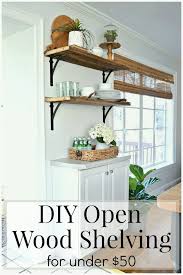 Diy Kitchen Open Shelving For Under 50 Chatfield Court Kitchen Wall Shelves Farmhouse Kitchen Diy Kitchen Wall Storage
