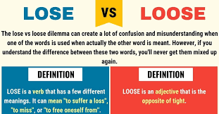 Lose Vs Loose How To Use Loose Vs Lose In English 7esl Words English Vocabulary Words Simple Words