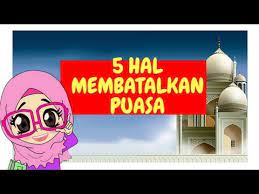 Setidaknya ada 8 hal yang wajib kita perhatikan selama menjalani puasa. 5 Hal Membatalkan Puasa Kajian Ramadhan Youtube