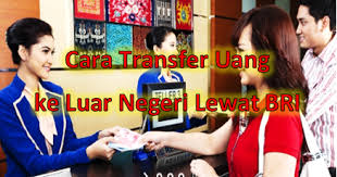 Serahkan uang senilai nominal transfer + uang admin transfer uang ke rekening bri tersebut. Cara Transfer Uang Ke Luar Negeri Lewat Bri Warga Negara Indonesia