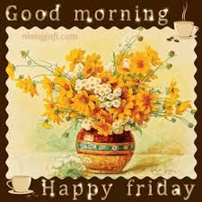 Good morning how are you today. Good Morning Friday Gifs And Quotes Of The Day Good Morning Friday Good Morning Its Friday Quotes