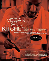 Maybe you would like to learn more about one of these? Vegan Soul Kitchen Fresh Healthy And Creative African American Cuisine Terry Bryant Amazon De Bucher