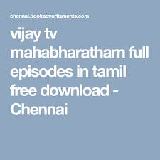 Vijay Tv Mahabharatham Full Episodes In Tamil Free Download Chennai Free Full Episodes Tv Online Free Full Episodes