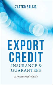 Exporters purchase export credit insurance to protect against potential losses. Export Credit Insurance And Guarantees A Practitioner S Guide Amazon De Salcic Z Bucher