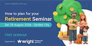 How to plan for your Retirement Seminar - August 2026