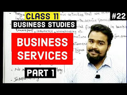 Human activities which are performed in exchange for money or money's worth are called economic activities. Business Services Class 11 Part 1 Business Studies Video 22 Youtube