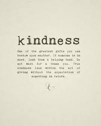 This Is True Kindness Kindness Quotes Words Inspirational Words
