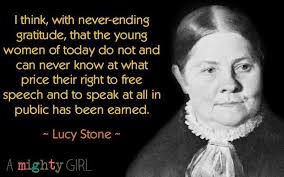 Today in Mighty Girl history, suffragist, orator, and abolitionist Lucy  Stone -- one of the most significant early women's rights leaders in the  United States -- was born in 1818. Stone traveled