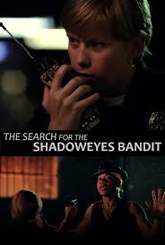 Timmy Muldoon and the Search for the Shadoweyes Bandit (Video 2013)