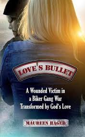 See more ideas about biker love, biker quotes, biker. Love S Bullet A Wounded Victim In A Biker Gang War Transformed By God S Love Maureen Hager 9781683143192 Christianbook Com