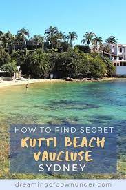 Kutti Beach Vaucluse Sydney S Hidden Paradise Australian Travel Australia Travel Australia Travel Guide