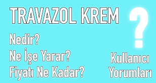 Travazol Krem Nedir Trevazol Krem Fiyat 2020 2020 Krem Hayat Adlar