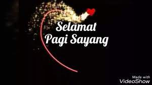 Kamu bisa menyanyikan lagu ini tanpa perlu khawatir akan melontarkan lirik yang salah. Noorkumalasari Selamat Pagi Sayang Youtube