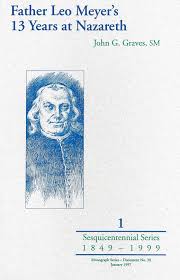 Father Leo Meyer's 13 Years at Nazareth