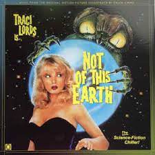 Из другого мира / not of this earth (1988). Chuck Cirino Traci Lords Is Not Of This Earth Original Motion Picture Soundtrack 2015 Yellow Opaque Milky Clear Vinyl Discogs