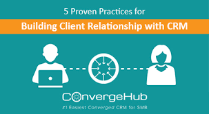 5 Proven Practices To Build Client Relationship With Crm