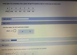 Zoe samuel 6 min quiz sewing is one of those skills that is deemed to be very. Solved Trivia Quiz The Probabilities That A Player Will Get Chegg Com