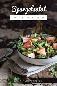 Rezept Gruner Spargelsalat Mit Erdbeeren Und Avocado Spargelsalat Mit Erdbeeren Spargelsalat Gruner Spargelsalat