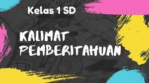 2 berikut adalah kalimat yang baik dalam bahasa indonesia nenek membaca komik di. Kalimat Pemberitahuan Kelas 1 Sd Youtube