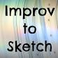 Improv to Sketch event image