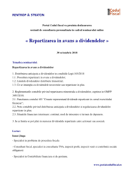 Potrivit legii, hotararea adunarii generale de stabilire a dividendelor se depune in cadrul legal al distribuirii dividendelor este stabilit prin legea 31/90 privind societatile comerciale, in timp ce dispozitiile speciale pentru emitentii de pe. Fiscalitate