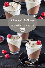 Schwarz Weisse Mousse Rezept Dessert Rezepte Einfach Einfacher Nachtisch Dessert Rezepte