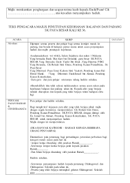 Sukan sekolah adalah aktiviti tahunan bagi semua sekolah, boleh dikatakan setiap sekolah melaksanakannya antara tugas penting pada hari tersebut adalah pengacara majlis iaitu orang penting yang turut bertanggungjawab memastikan suasana pada hari tersebut meriah atau hambar. Teks Pengacara Perasmian Dan Penutupan Kejohanan Sukan