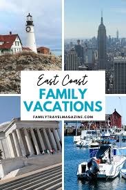 East Coast Family Vacations And Destinations In 2020 East Coast Vacation Spots East Coast Family Vacations Best East Coast Vacations