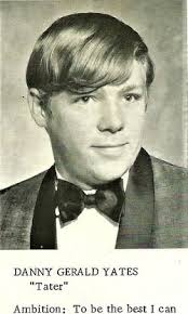 Danny Gerald “Tater” Yates (1952-2007)