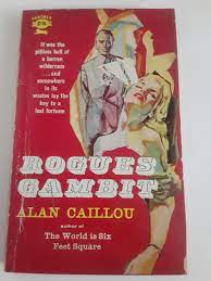 Rogues Gambit By Alan Cailou Pantger Books UK Printing 1961 rare | eBay