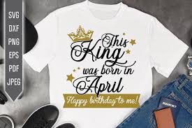 Download Clip Art Cutting File For Cricut T Shirt Pdf Pillow Cup Eps Sticker Png Vinyl Decal Silhouette Dxf April Birthday Design Svg Art Collectibles
