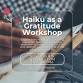 Haiku as a Gratitude Workshop event image